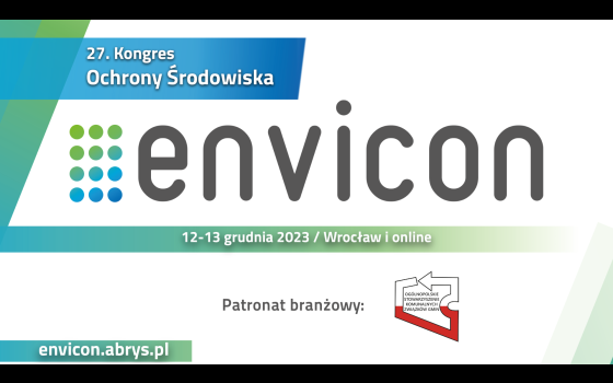 KONGRES ENVICON 2023 - o środowisku, dla środowiska
