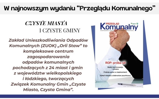 "Czyste miasta i czyste gminy" artykuł na łamach "Przeglądu Komunalnego"