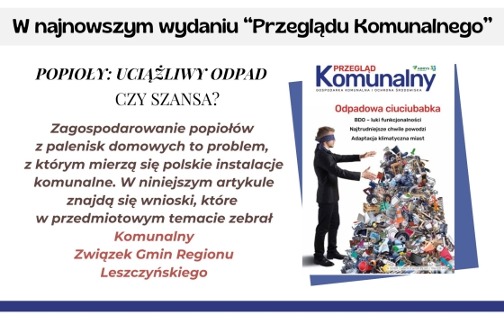 Popioły: uciążliwy odpad czy szansa? - artykuł na łamach "Przeglądu Komunalnego"