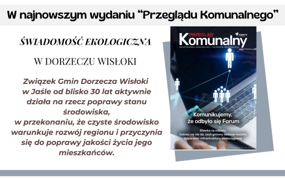 Świadomość ekologiczna w dorzeczu Wisłoki - artykuł na łamach "Przeglądu Komunalnego"