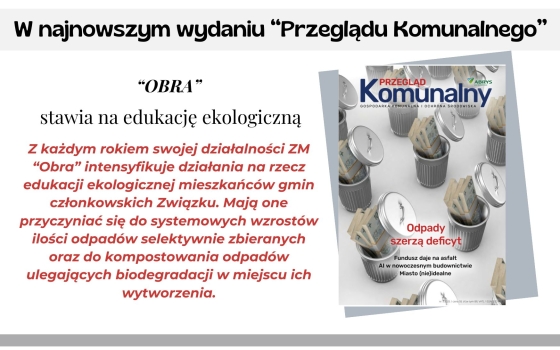"Obra" stawia na edukację ekologiczną - artykuł w Przeglądzie Komunalnym