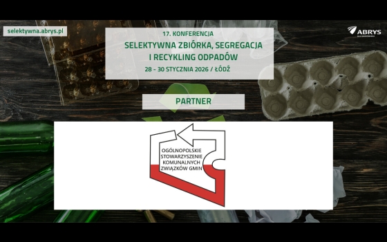 17. Konferencja „Selektywna zbiórka, segregacja i recykling odpadów”, 28 - 30 stycznia 2026, Łódź
