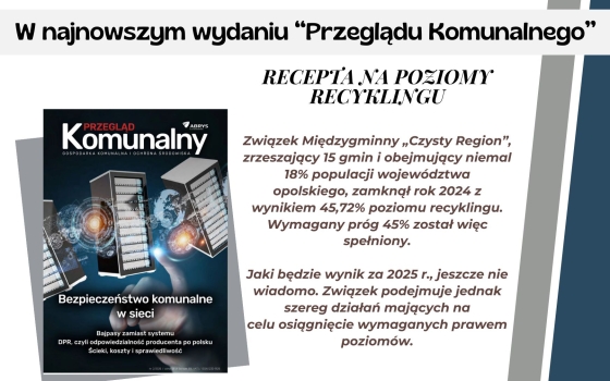 Recepta na poziomy recyklingu - artykuł w "Przeglądzie Komunalnym"