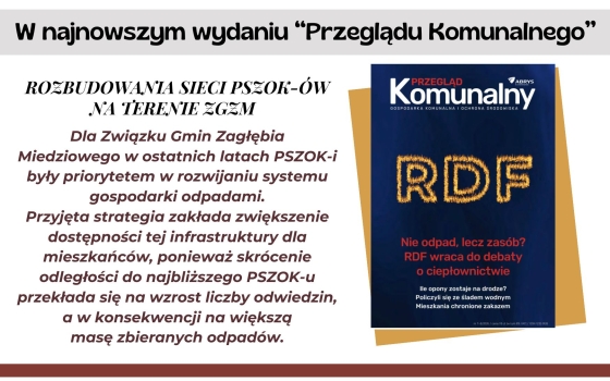 Rozbudowa sieci PSZOK-ów na terenie ZGZM - artykuł w "Przeglądzie Komunalnym"